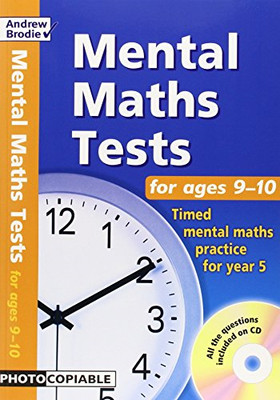 Mental Maths Tests for ages 9-10: Timed Mental Maths... - Andrew Brodie