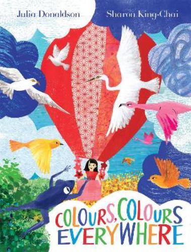 Julia Donaldson Colours, Colours Everywhere (Tascabile)