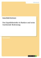 Sonja BüDel-Hartmann | Das LiquiditäTsrisiko In Banken Und Seine Wachsende...