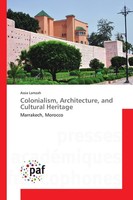 Colonialism, Architecture, And Cultural Heritage Assia Lamzah