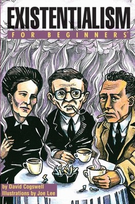 EXISTENTIALISM FOR BEGINNERS by David David Cogswell Cogswell Paperback Business