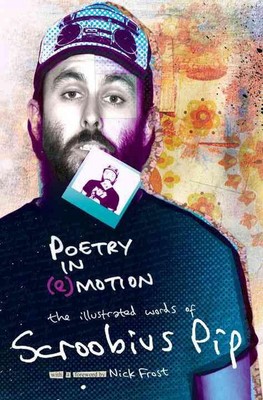 Poetry in (e)motion: The Illustrated Words of Scroobius Pip by Scroobius Pip (En