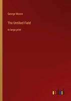 George Moore | The Untilled Field | Taschenbuch | Englisch (2023)