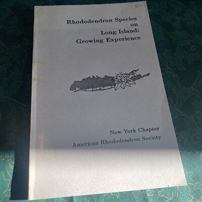 Rhododendron Species On Long Island: Growing Experience N.Y. Chapter 1992
