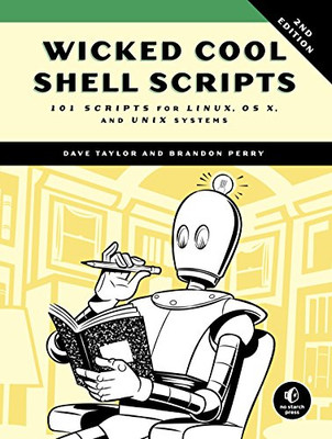 Wicked Cool Shell Scripts: 101 Scripts for Linux, OS X, and... - Taylor, Dave