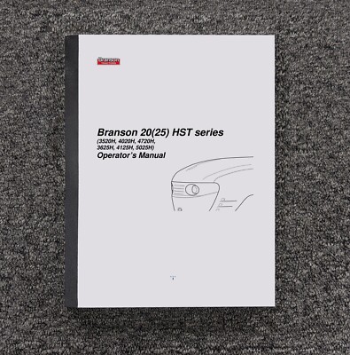 Branson 4125H 5025H HST Hydrostatic Compact Wheel Tractor Operator Owner Manual
