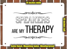Metal Sign - SPEAKERS are My Therapy - 14x10 inches