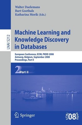 Machine Learning and Knowledge Discovery in Databases Walter Daelemans