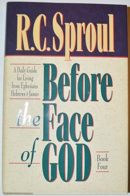Before the Face of God: A Daily Guide for Living from Ephesians, Hebrews, an...