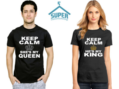 Keep Calm He Is My King She Is My Queen Couple Tshirt Best Matching Couple Tee Ebay