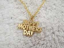 Goldtone HAPPY MOTHER'S DAY Pendant Necklace F4 