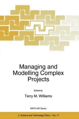 Managing and Modelling Complex Projects - 9789401065177