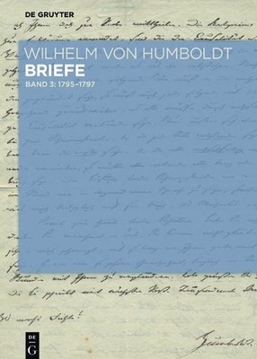 Philip Wilhelm Von Mattson Humboldt Briefe Juli 1795 bis Juni 1797 (Hardback)