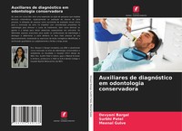 Devyani Bargal (U. A.) | Auxiliares De DiagnóStico Em Odontologia Conservadora