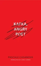 Kafka, Angry Poet (The French List), Casanova, Pascale, Very Good Book