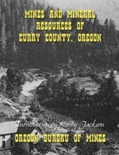 Mines And Mineral Resources Of Curry County Oregon
