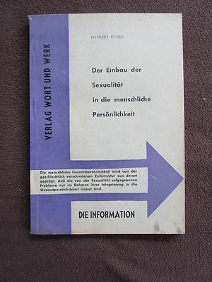 Der Einbau der Sexualität in die menschliche Persönlichkeit Herbert Doms 1959