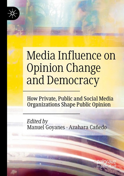Manuel Goyanes (U. A.) | Media Influence On Opinion Change And Democracy | Buch-image