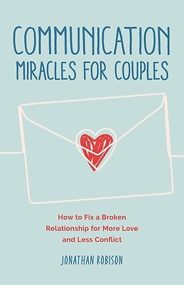 Communication Miracles for Couples How Jonathan Robinson Paperback