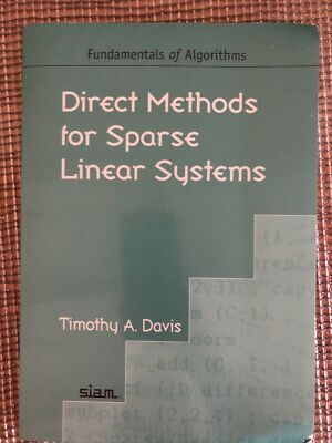 Direct Methods for Sparse Linear Systems [Fundamentals of Algorithms, Series Num