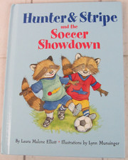 Hunter & Stripe and the Soccer Showdown by Laura Malone Elliott