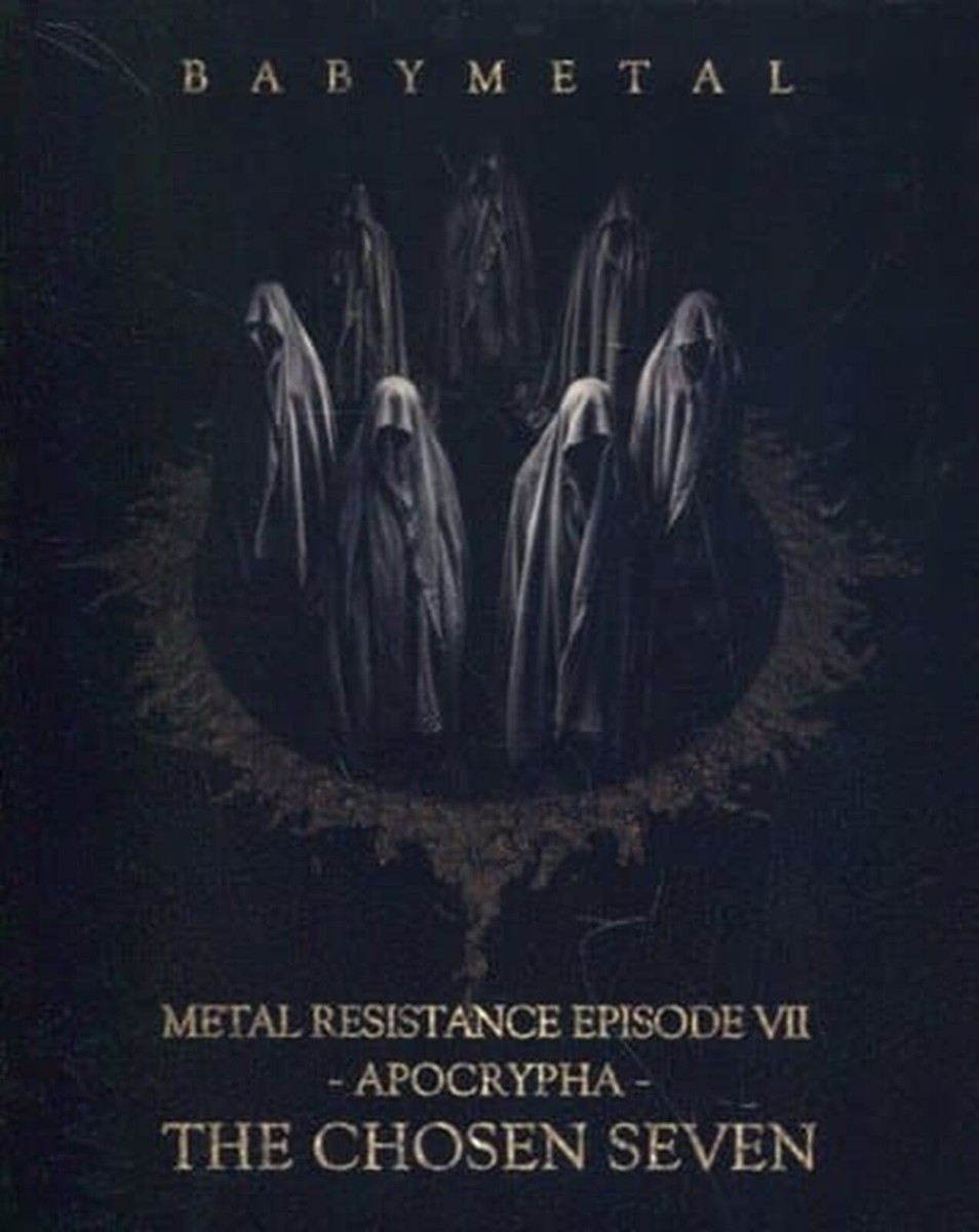 BABYMETAL METAL RESISTANCE EPISODE VII -APOCRYPHA- THE CHOSEN 