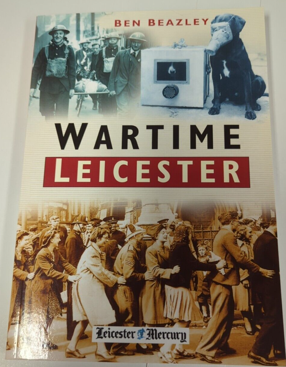 Wartime Leicester by Ben Beazley (Paperback) Book NEW Local History