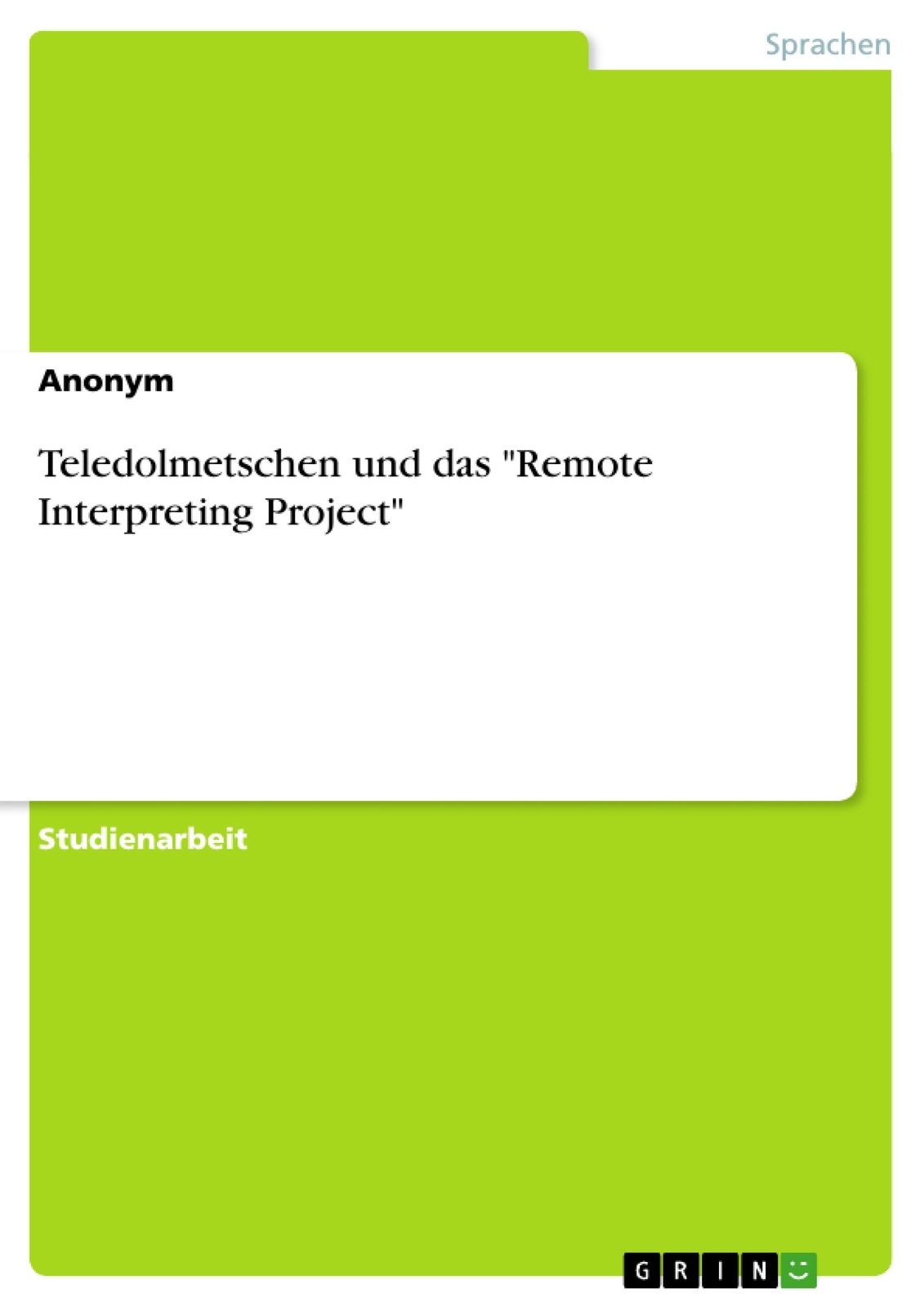 Teledolmetschen Und Das 'remote Interpreting Project' | Buch |