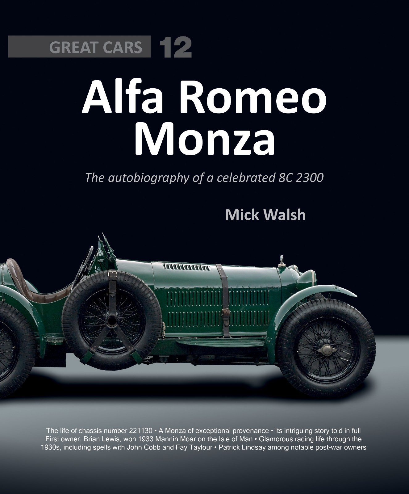 ALFA ROMEO MONZA : THE AUTOBIOGRAPHY OF A CELEBRATED 8C-2300