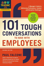101 Tough Conversations to Have with Employees: a Manager'S Guide to Addressing
