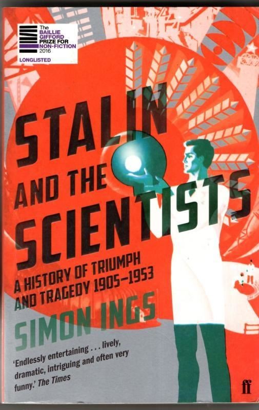 Stalin and the Scientists  : Simon Ings