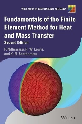 Fundamentals of the Finite Element Method for Heat and Mass T... - 9780470756256