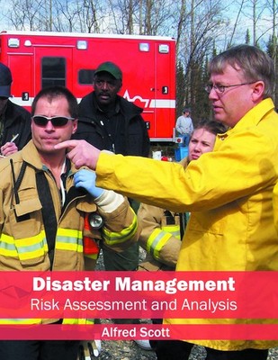 Disaster Management: Risk Assessment and Analysis [Hardcover]