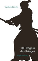 100 Regeln Des Krieges Der Weg Des Samurai. Band 6. Tsukahara Bokuden Buch 2019