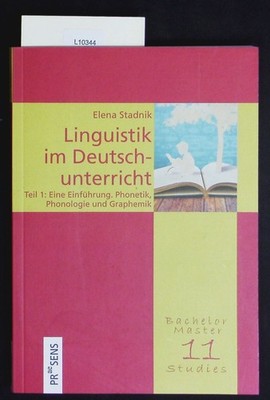 Linguistik im Deutschunterricht. BachelorMasterStudies; 11. Stadnik-Holzer, Elen