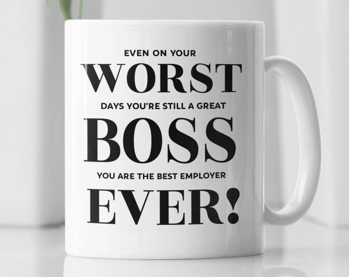 World's Worst Boss Funny Boss Mug Worst Boss Ever Mug Boss Gifts Best Boss  Ever