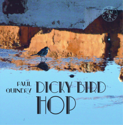 Paul Guinery Paul Guinery: Dicky Bird Hop (CD) Album