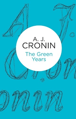 The Green Years by A. J. Cronin - 9781447243755