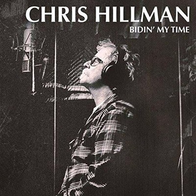 Bidin My Time - Chris Hillman Compact Disc
