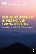 Extending Horizons in Helping and Caring Therapies by Greg No... - 9781138387454