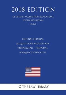 Defense Federal Acquisition Regulation Supplement - Proposal Adequacy Check...