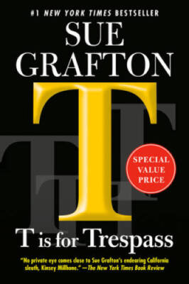T is for Trespass (A Kinsey Millhone Novel) - Paperback By Grafton, Sue - GOOD