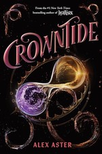 Crowntide (the Lightlark Saga Book 4) by Alex Aster (2025, Hardcover)