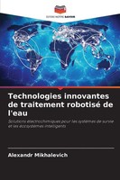 Alexandr Mikhalevich | Technologies Innovantes De Traitement Robotisé De L'eau