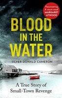 Silver Donald Camero - Blood In The Water A True Story Of Small-Town - H245Z