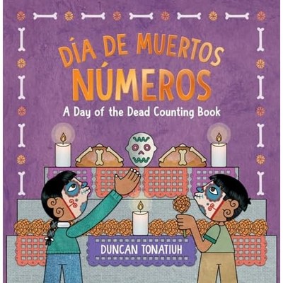 D�a De Muertos: Numeros : a Day of the Dead Counting Bo -  NEW Duncan Tonatiuh 2