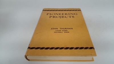 			Pioneering Projects (Signed.), John Thurman, C Arthur Pearson Ltd		