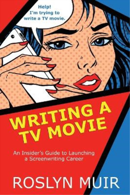 Roslyn Muir Writing a TV Movie (Paperback)