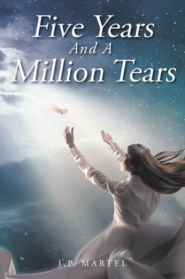 J. P. Martel | Five Years and a Million Tears | Taschenbuch | Englisch (2021)