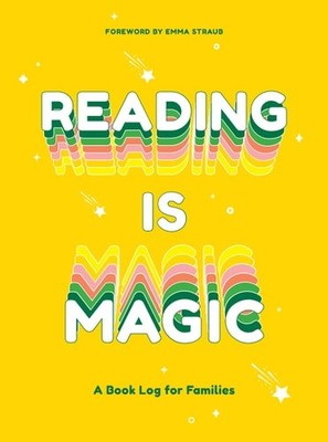 Reading Is Magic: A Book Log for Families by , Good Book